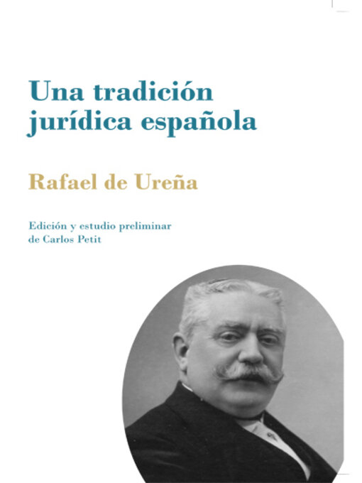 Title details for Una tradición jurídica española. La autoridad paterna como el poder conjunto y solidario del padre y de la madre by Rafael de Ureña y Smenjaud - Available